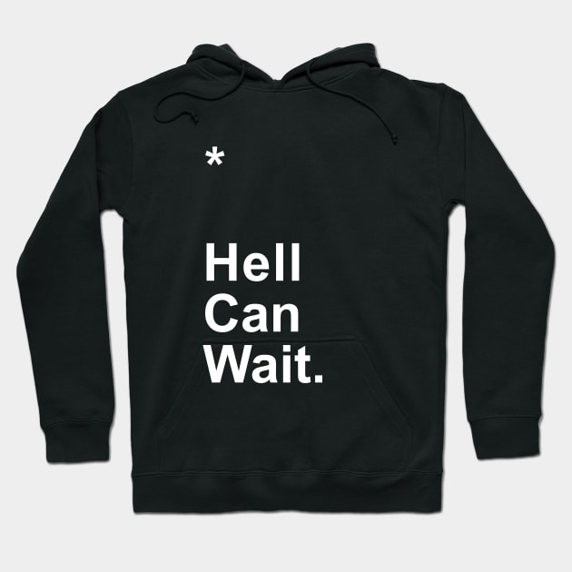 Hell Can Wait Hoodie by Little_Bones